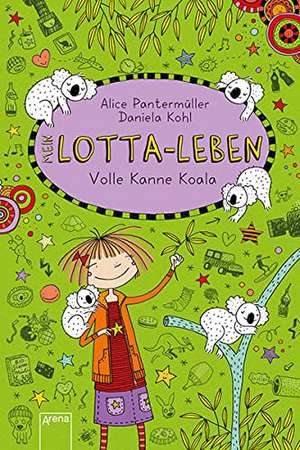 Mein Lotta-Leben 11. Volle Kanne Koala de Alice Pantermüller