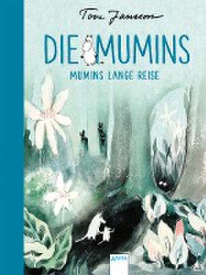 Die Mumins. Mumins lange Reise de Tove Jansson