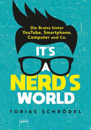 It's A Nerd's World de Tobias Schrödel