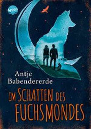 Im Schatten des Fuchsmondes de Antje Babendererde