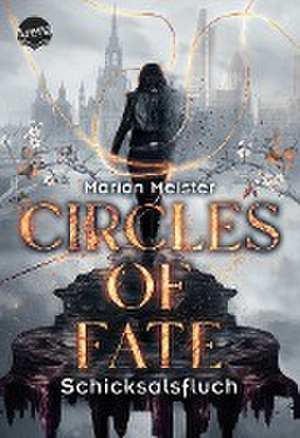 Circles of Fate (1). Schicksalsfluch de Marion Meister