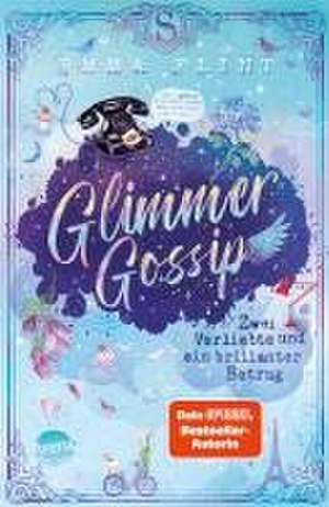 Glimmer Gossip (2). Zwei Verliebte und ein brillanter Betrug de Emma Flint