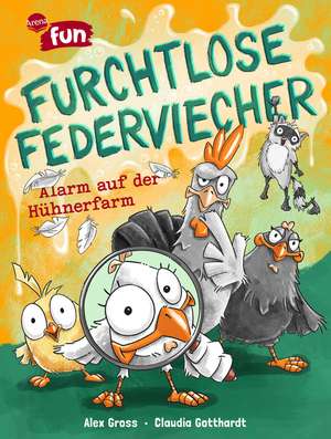 Furchtlose Federviecher (1). Alarm auf der Hühnerfarm de Alex Gross