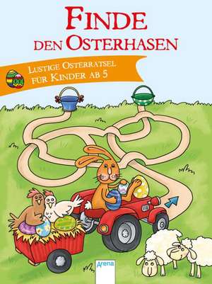 Finde den Osterhasen. Lustige Osterrätsel für Kinder ab 5 de Silke Reimers