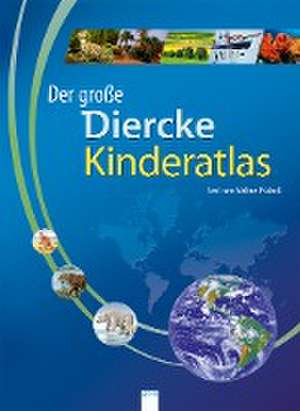 Der große Diercke Kinderatlas de Volker Präkelt