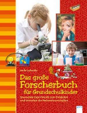 Das große Forscherbuch für Grundschulkinder de Heike Schettler