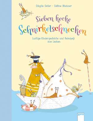 Sieben kecke Schnirkelschnecken de Sibylle Sailer