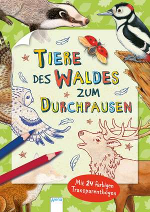 Tiere des Waldes zum Durchpausen de Hans-Günther Döring