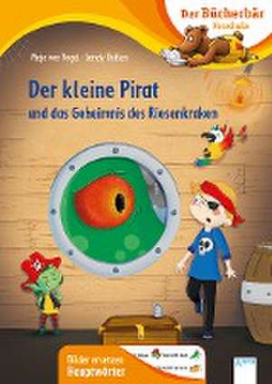 Der kleine Pirat und das Geheimnis des Riesenkraken de Maja von Vogel