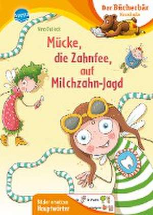 Mücke, die Zahnfee, auf Milchzahn-Jagd de Nina Dulleck