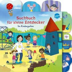 Suchbuch für kleine Entdecker. Im Kindergarten de Sabine Sauter