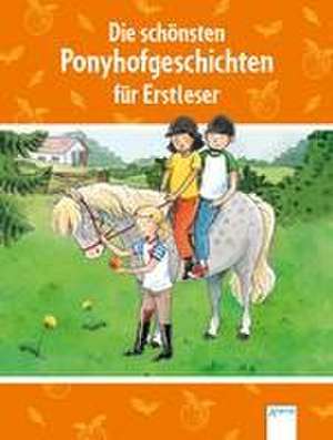 Die schönsten Ponyhofgeschichten für Erstleser de Barbara Zoschke