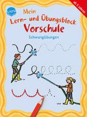 Mein Lern- und Übungsblock Vorschule. Schwungübungen de Edith Thabet