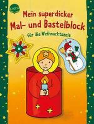 Mein superdicker Mal- und Bastelblock für die Weihnachtszeit de Corina Beurenmeister