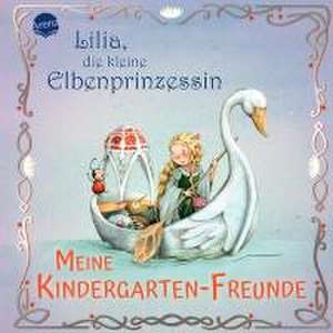 Lilia, die kleine Elbenprinzessin. Meine Kindergarten-Freunde de Stefanie Dahle