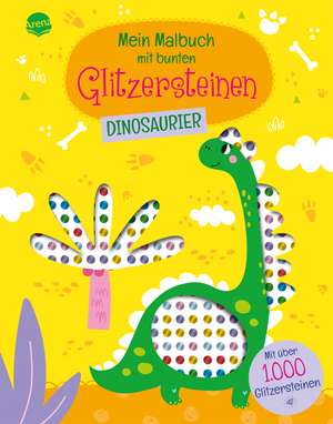 Mein Malbuch mit bunten Glitzersteinen. Dinosaurier (Mit über 1.000 Glitzersteinen) de Sonja Fiedler-Tresp