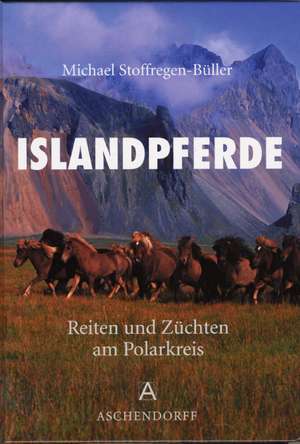 Islandpferde de Michael Stoffregen-Büller