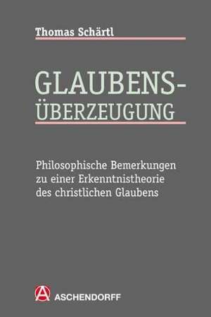 Glaubens-Überzeugung de Thomas Schärtl