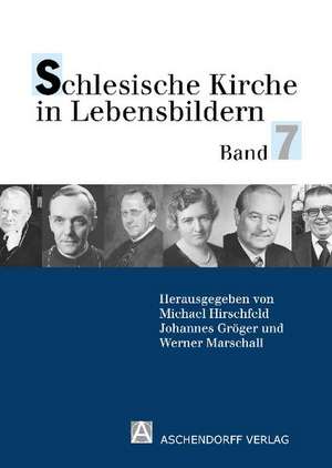 Schlesische Kirche in Lebensbildern. Bd. 7 de Michael Hirschfeld