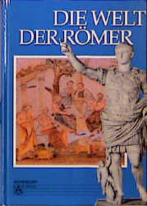 Die Welt der Römer de Armin Müller