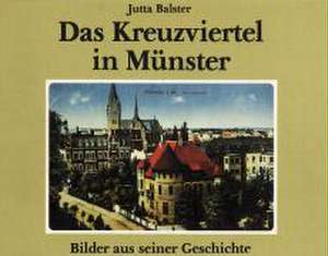 Das Kreuzviertel in Münster de Jutta Balster