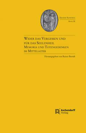 Wider das Vergessen, für das Seelenheil de Rainer Berndt