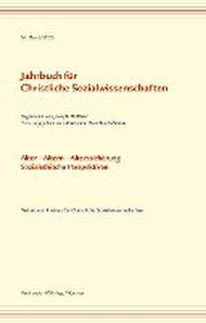 Jahrbuch für christliche Sozialwissenschaften / Jahrbuch für Christliche Sozialwissenschaft, Band 64/2023 de Marianne Heimbach-Steins