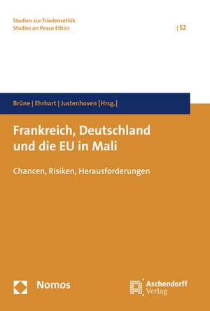 Frankreich, Deutschland und die EU in Mali de Stefan Brüne