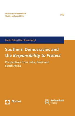 Southern Democracies and the Responsibility to Protect de Daniel Peters