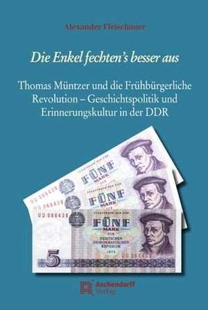 Die Enkel fechten's besser aus de Alexander Fleischauer