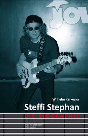 Steffi Stephan - Die Biographie de Wilhelm Karkoska