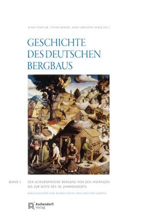 Geschichte des deutschen Bergbaus 1 de Rainer Slotta