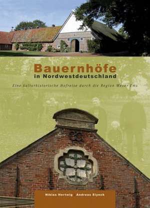 Bauernhöfe in Nordwestdeutschland de Niklas Hertwig