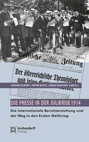 Die Presse in der Julikrise 1914 de Georg Eckert