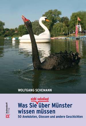 Was Sie (nicht unbedingt) über Münster wissen müssen de Wolfgang Schemann