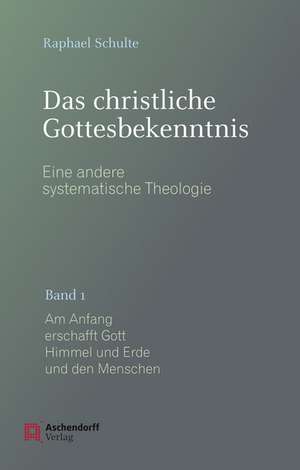 Das christliche Gottesbekenntnis. Eine andere Systematische Theologie