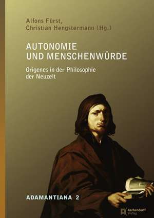 Autonomie und Menschenwürde de Alfons Fürst