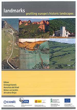 Landmarks: Profiling Europe's Historic Landscapes de Christoph Bartels
