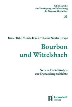 Bourbon und Wittelsbach de Rainer Babel