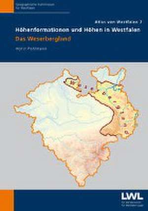 Höhenformationen und Höhen in Westfalen.Das Weserbergland de Horst Pohlmann