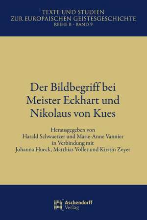 Der Bildbegriff bei Meister Eckhard und Nikolaus von Kues de Harald Schwaetzer