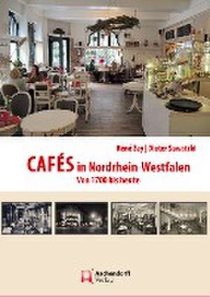 Cafés in Nordrhein-Westfalen de René Zey