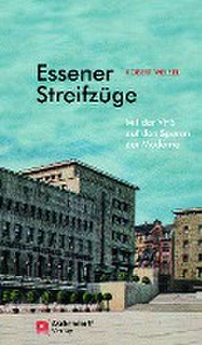 Essener Streifzüge 4 de Robert Welzel