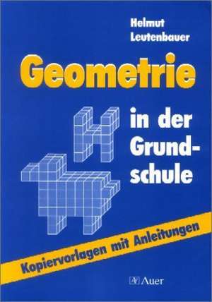 Geometrie in der Grundschule de Helmut Leutenbauer