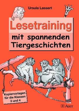 Lesetraining mit spannenden Tiergeschichten de Ursula Lassert