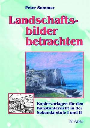 Landschaftsbilder betrachten de Peter Sommer