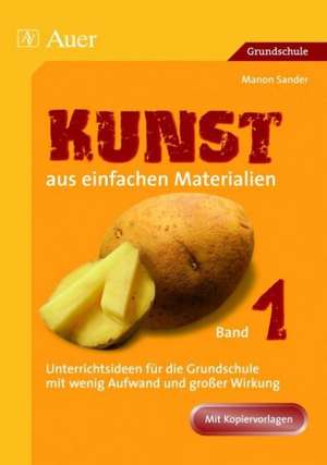 Sander: Kunst aus einfachen Materialien