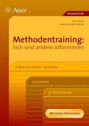 Stork, I: Methodentraining: Sich und andere informieren