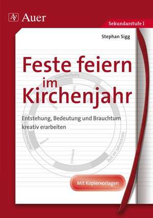 Kreativer Religionsunterricht zum Kirchenjahr de Stephan Sigg