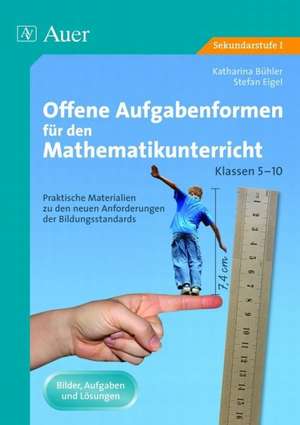 Offene Aufgabenformen für den Mathematikunterricht de Katharina Bühler